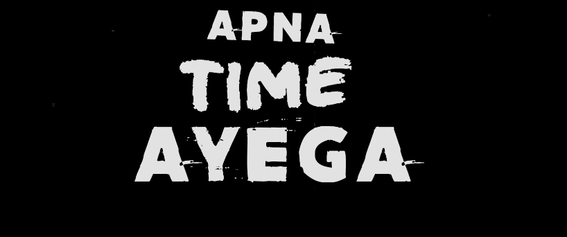 Apna time aayega lyrics full